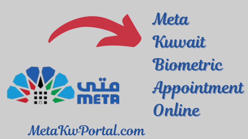 Meta Kuwait Biometric Appointment